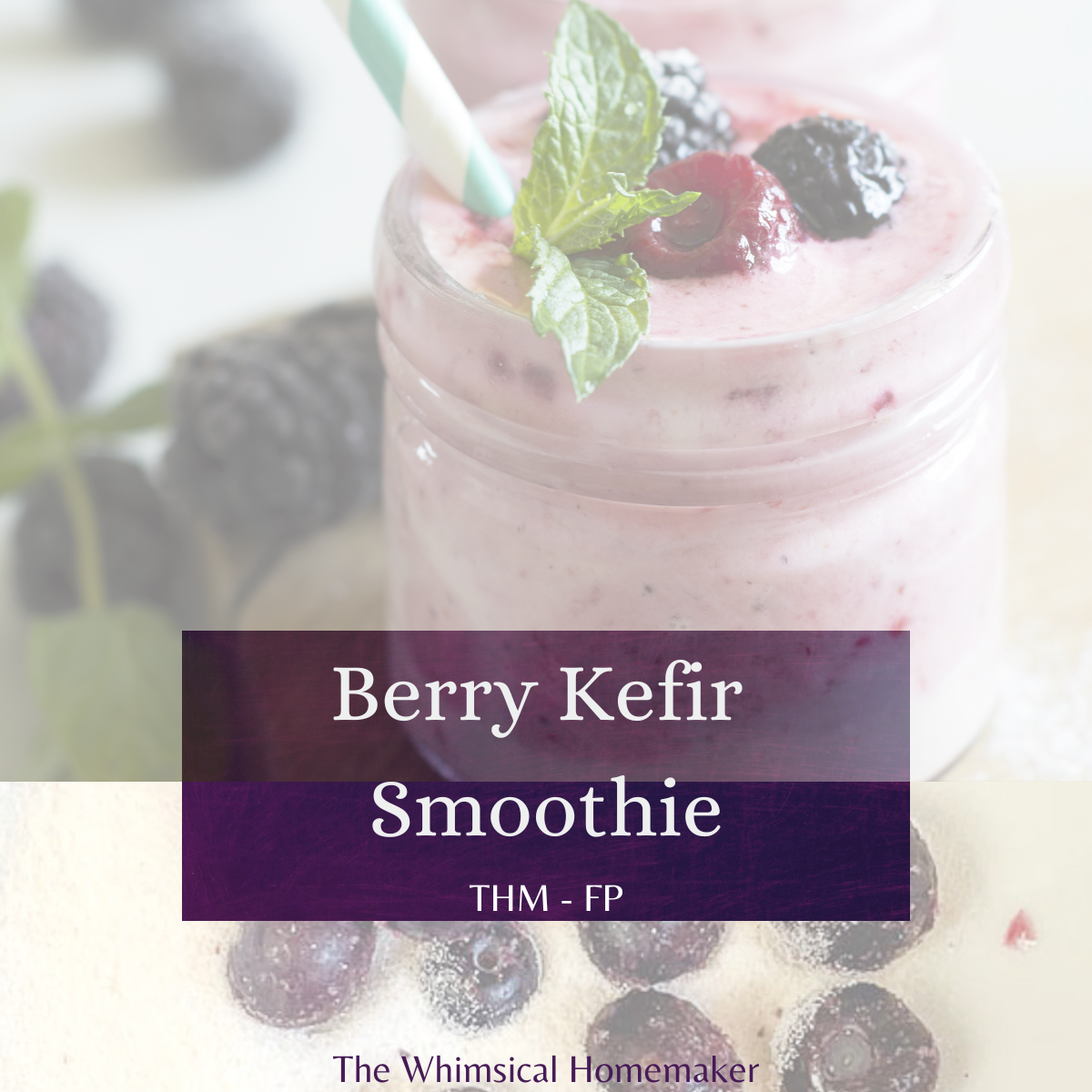 Berry Kefir Smoothie THM FP The Whimsical Homemaker