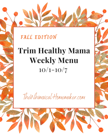 Fall leaves surrounding the title " Trim Healthy Mama Weekly Menu" with website name and fall edition written in orange on a white backdrop.